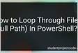 How to loop through files full path in PowerShel